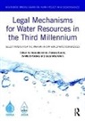 Marcella Burchi Nanni, Stefano Burchi, Ariella D’Andrea, Gabriel Eckstein, Marcella Nanni, Nanni Marcella - Legal Mechanisms for Water Resources in the Third Millennium