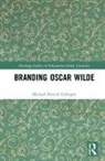Michael Patrick Gillespie, Gillespie Michael Patrick - Branding Oscar Wilde