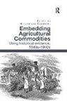 Willem van Schendel, Willem van Schendel - Embedding Agricultural Commodities