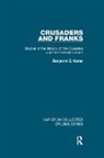 Benjamin Z. Kedar - Crusaders and Franks