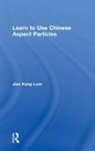 Jian Kang Loar, Loar Jian Kang - Learn to Use Chinese Aspect Particles