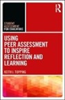 Keith Topping, Keith (University of Dundee Topping, Topping Keith - Using Peer Assessment to Inspire Reflection and Learning