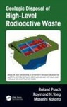 Raymond N Yong, Masashi Nakano, Nakano Masashi, Roland Pusch, Roland N Yong Pusch, Pusch Roland - Geologic Disposal of High-Level Radioactive Waste