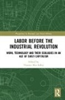 Thomas Max Safley, Thomas Max Safley, Safley Thomas Max - Labor Before the Industrial Revolution