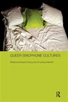 Howard Heinrich Chiang, Howard Chiang, Chiang Howard, Ari Larissa Heinrich, Heinrich Ari Larissa - Queer Sinophone Cultures