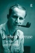 Herbert Marcuse, Douglas Kellner - New Left and the 1960s Collected Papers of Herbert Marcuse, Volume 3