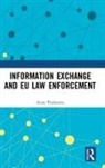Anna Fiodorova - Information Exchange and Eu Law Enforcement