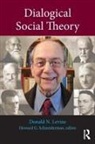 Donald N. Levine, Howard G. Schneiderman - Dialogical Social Theory