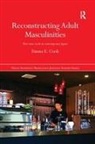 Emma E Cook, Emma E. Cook, Emma E. (Hokkaido University Cook, Cook Emma E. - Reconstructing Adult Masculinities