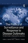 Sara E. Davies, Sara E. Youde Davies, Davies Sara E., Jeremy R. Youde - Politics of Surveillance and Response to Disease Outbreaks