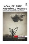 Andreja Zevnik, Andreja (University of Manchester) Zevnik - Lacan, Deleuze and World Politics