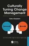 Risto Gladden - Culturally Tuning Change Management