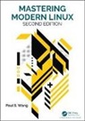 Paul S. Wang, Paul S. (Kent State University Wang, Wang Paul S. - Mastering Modern Linux