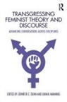 Jennifer (University of Illinois Dunn, Jennifer Manning Dunn, Jennifer Dunn, Jennifer C Dunn, Jennifer C. Dunn, Jimmie Manning - Transgressing Feminist Theory and Discourse