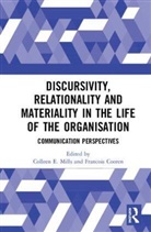Colleen E. (University of Canterbury Mills, Colleen E. Cooren Mills, Francois Cooren, Cooren Francois, Colleen E. Mills - DISCURSIVITY RELATIONALITY AND MA