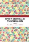 Olwen (University of Manchester Mcnamara, Olwen Mcnicholl Mcnamara, Olwen McNamara, McNamara Olwen, Jane McNicholl - Poverty Discourses in Teacher Education