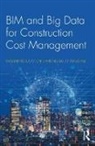 Chi Cheung Lai, Weisheng Lu, Weisheng (The University of Hong Kong) Lai Lu, Weisheng Lai Lu, Tung Tse - Bim and Big Data for Construction Cost Management