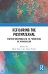 Maria (University of Bristol Fannin, Maria Fannin, Maud Perrier - Refiguring the Postmaternal