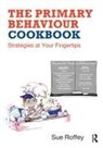 Sue Roffey, Sue (University of Western Syndney Roffey, Roffey Sue - Primary Behaviour Cookbook