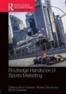 Simon (Coventry University Chadwick, Simon Chadwick, Nicolas Chanavat, Chanavat Nicolas, Michel Desbordes, Desbordes Michel - Routledge Handbook of Sports Marketing