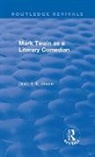 David E. E. Sloane - Routledge Revivals: Mark Twain As a Literary Comedian (1979)