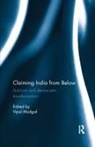 Vipul Mudgal, Vipul Mudgal, Mudgal Vipul - Claiming India From Below