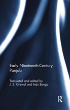 J. S. Banga Grewal, Indu Banga, J S Grewal, J. S. Grewal - Early Nineteenth-Century Panjab