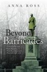 Anna Ross, Anna (Associate Professor Ross, Ross Anna - Beyond the Barricades