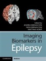 Andrea Bernasconi Bernasconi, Andrea Bernasconi, Neda Bernasconi, Matthias Koepp - Imaging Biomarkers in Epilepsy