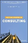 Alan Weiss, Alan (Summit Consulting Group Weiss - Getting Started in Consulting
