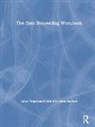 Aria Alamalhodaei, Anna Feigenbaum, Anna Alamalhodaei Feigenbaum, Feigenbaum Anna - Data Storytelling Workbook
