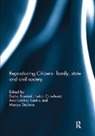 Sasha (Birkbeck Roseneil, Isabel Crowhurst, Crowhurst Isabel, Sasha Roseneil, Roseneil Sasha, Ana Cristina Santos... - Reproducing Citizens: Family, State and Civil Society
