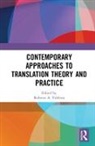 Roberto A. (University of Oviedo Valdeon, Roberto A. Valdeon, Valdeon Roberto A. - Contemporary Approaches to Translation Theory and Practice