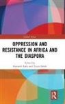 Kenneth (University of Texas At Austin Kalu, Kenneth Falola Kalu, Toyin Falola, Falola Toyin, Kenneth Kalu - Oppression and Resistance in Africa and the Diaspora