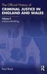 Paul Rock, Paul (London School of Economics Rock, Rock Paul - Official History of Criminal Justice in England and Wales
