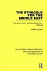 Walter Laqueur - Struggle for the Middle East