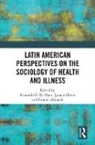 Fernando Llovet De Maio, Fernando De Maio, De Maio Fernando, Graciela Dinardi, Ignacio Llovet - Latin American Perspectives on the Sociology of Health and Illness