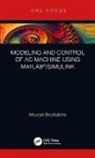 Mourad Boufadene - Modeling and Control of Ac Machine Using Matlab/simulink
