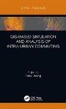 Yujie Hu, Yujie Wang Hu, Fahui Wang, Wang Fahui - Gis-Based Simulation and Analysis of Intra-Urban Commuting