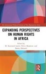 M. Raymond (Wilfrid Laurier University Izarali, M. Raymond Masakure Izarali, Bonny Ibhawoh, Ibhawoh Bonny, M. Raymond Izarali, Izarali M. Raymond... - Expanding Perspectives on Human Rights in Africa
