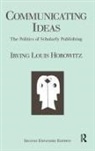 Irving Louis Horowitz, Horowitz Irving Louis - Communicating Ideas