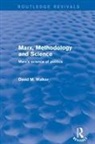 David M Walker, David M. Walker - Marx, Methodology and Science