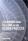 Lisa Huang, Lisa (Dupont Huang, Lisa (University of Florida Huang - Learning From Failure in the Design Process