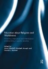 Anna (Deakin University Halafoff, Elisabeth Arweck, Arweck Elisabeth, Donald Boisvert, Boisvert Donald, Anna Halafoff... - Education About Religions and Worldviews