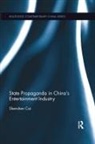Shenshen Cai, Cai Shenshen - State Propaganda in Chinas Entertainment Industry