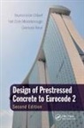 Raymond Ian Gilbert, Raymond Ian Mickleborough Gilbert, Gilbert Raymond Ian, Neil Colin Mickleborough, Mickleborough Neil Colin, Gianluca Ranzi... - Design of Prestressed Concrete to Eurocode 2