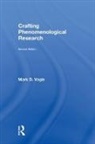 Mark D Vagle, Mark D. Vagle - Crafting Phenomenological Research