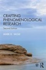 Mark D Vagle, Mark D. Vagle, Vagle Mark D. - Crafting Phenomenological Research