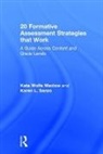 Kate Wolfe Maxlow, Kate Wolfe (Hampton City Schools Maxlow, Karen L. Sanzo, Sanzo Karen L. - 20 Formative Assessment Strategies That Work
