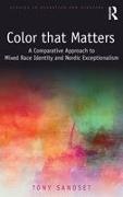 Tony Sandset, Tony (University of Oslo Sandset - Color That Matters A Comparative Approach to Mixed Race Identity Nordic Exceptionalism